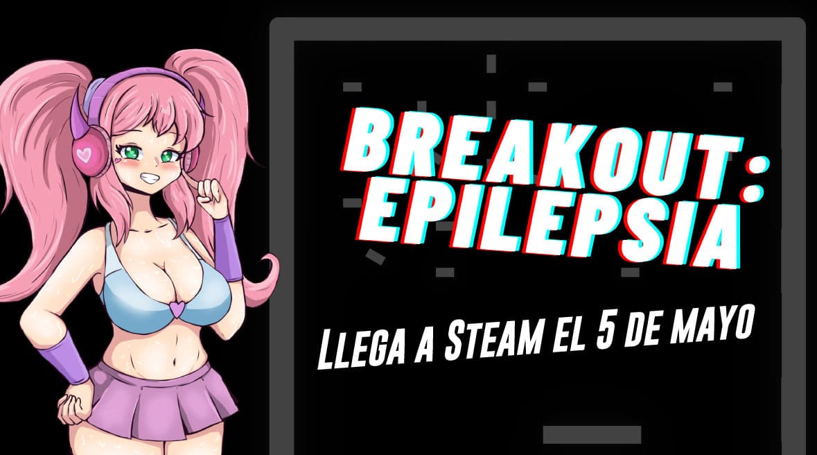 Breakout Epilepsia llega a Steam este 5 de mayo